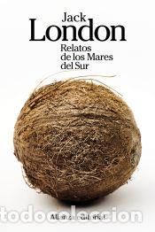 Libros: Relatos de los Mares del Sur - London, Jack